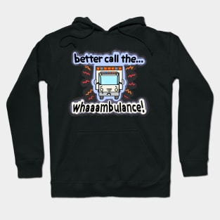 Whaaambulance! Hoodie